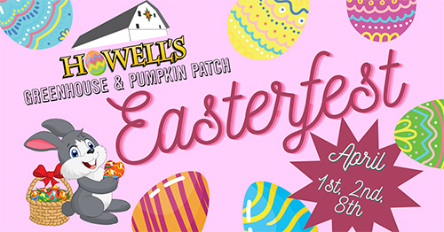 Easterfest at Howell's Greenhouse & Pumpkin Patch
